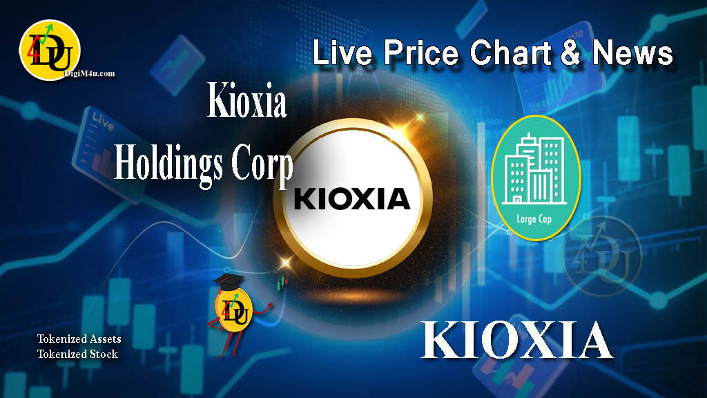 تحليل تکنيکال سهام شرکت کیوکسیا Kioxia Holdings Corp با نماد KIOXIA